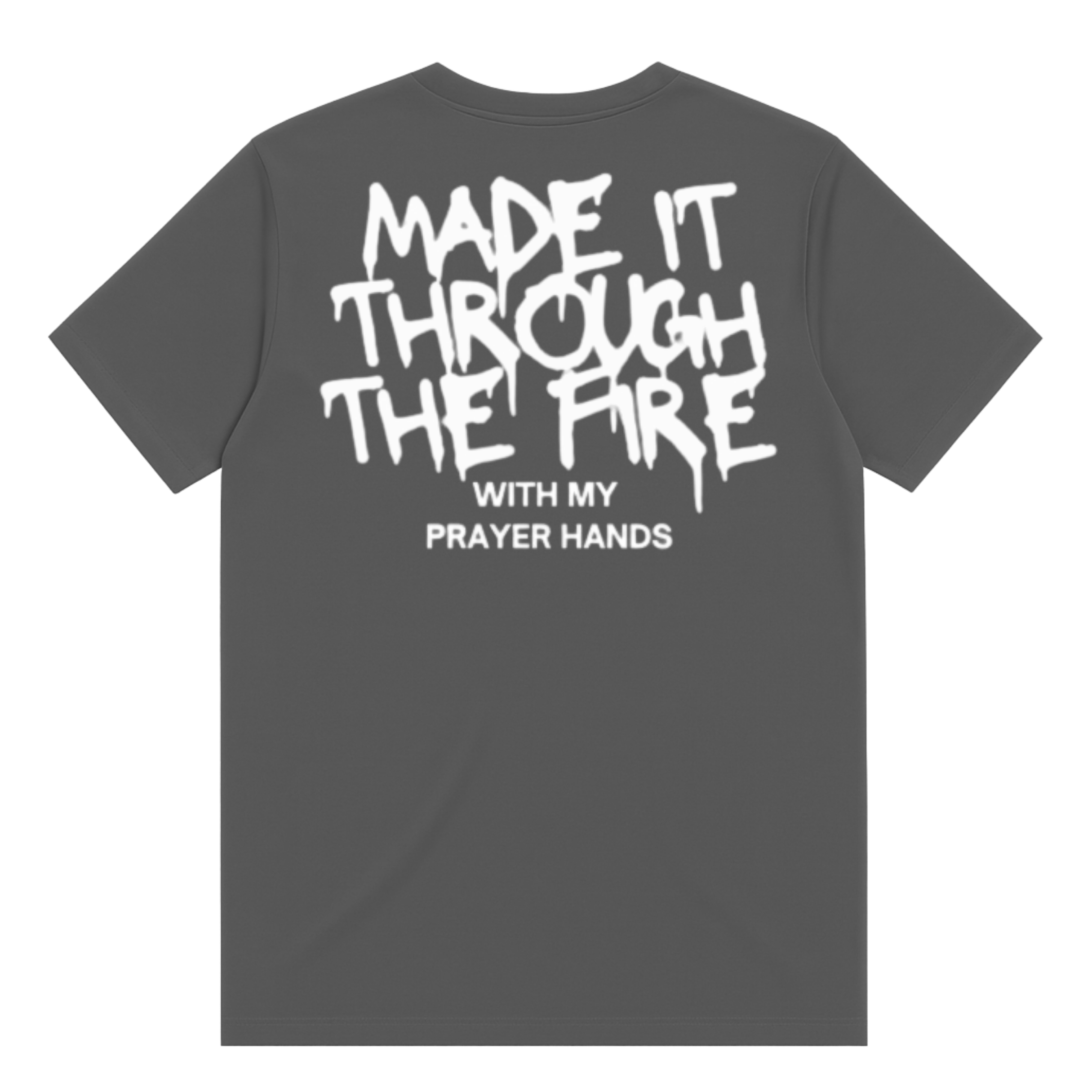Made It Through The Fire T-Shirt