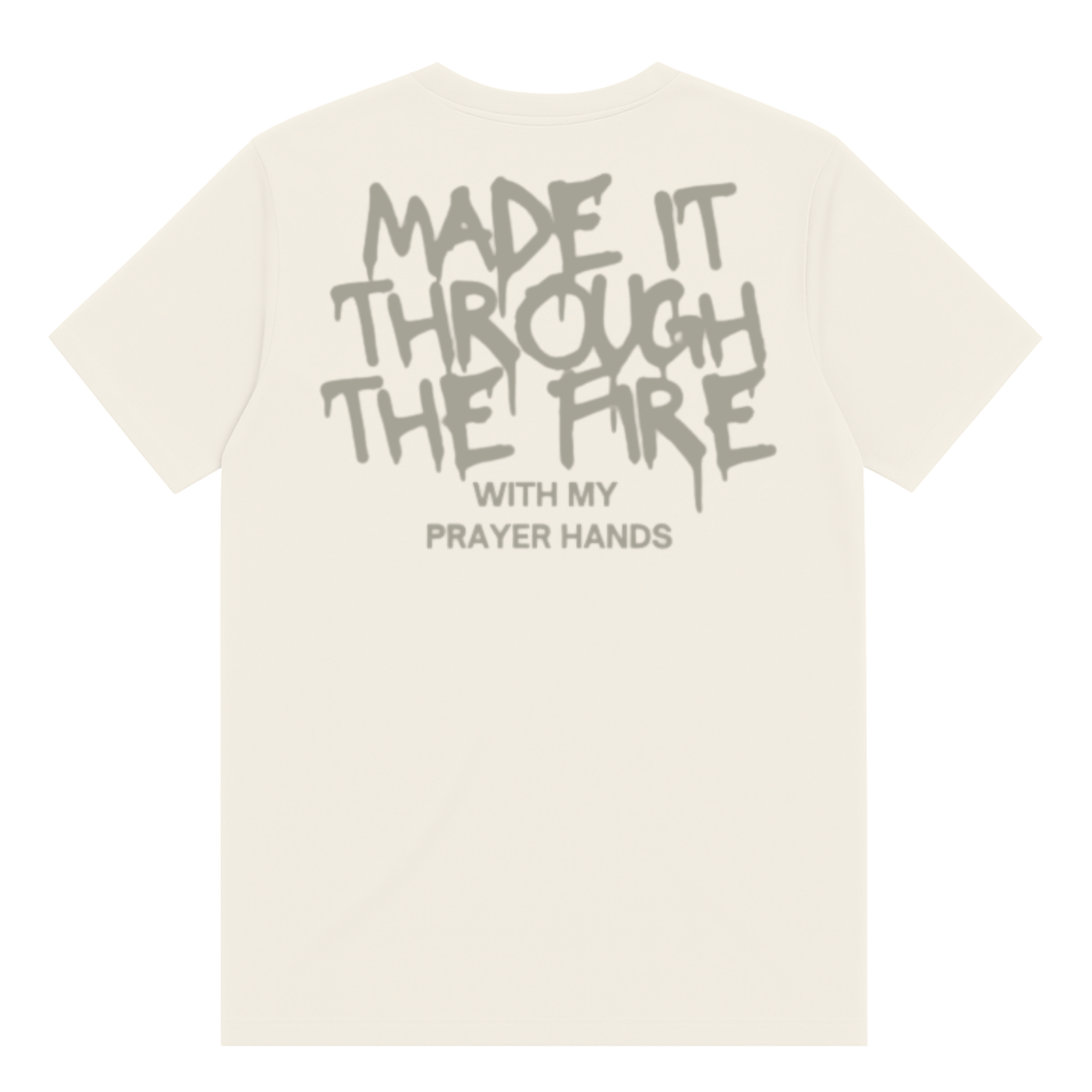 Made It Through The Fire T-Shirt