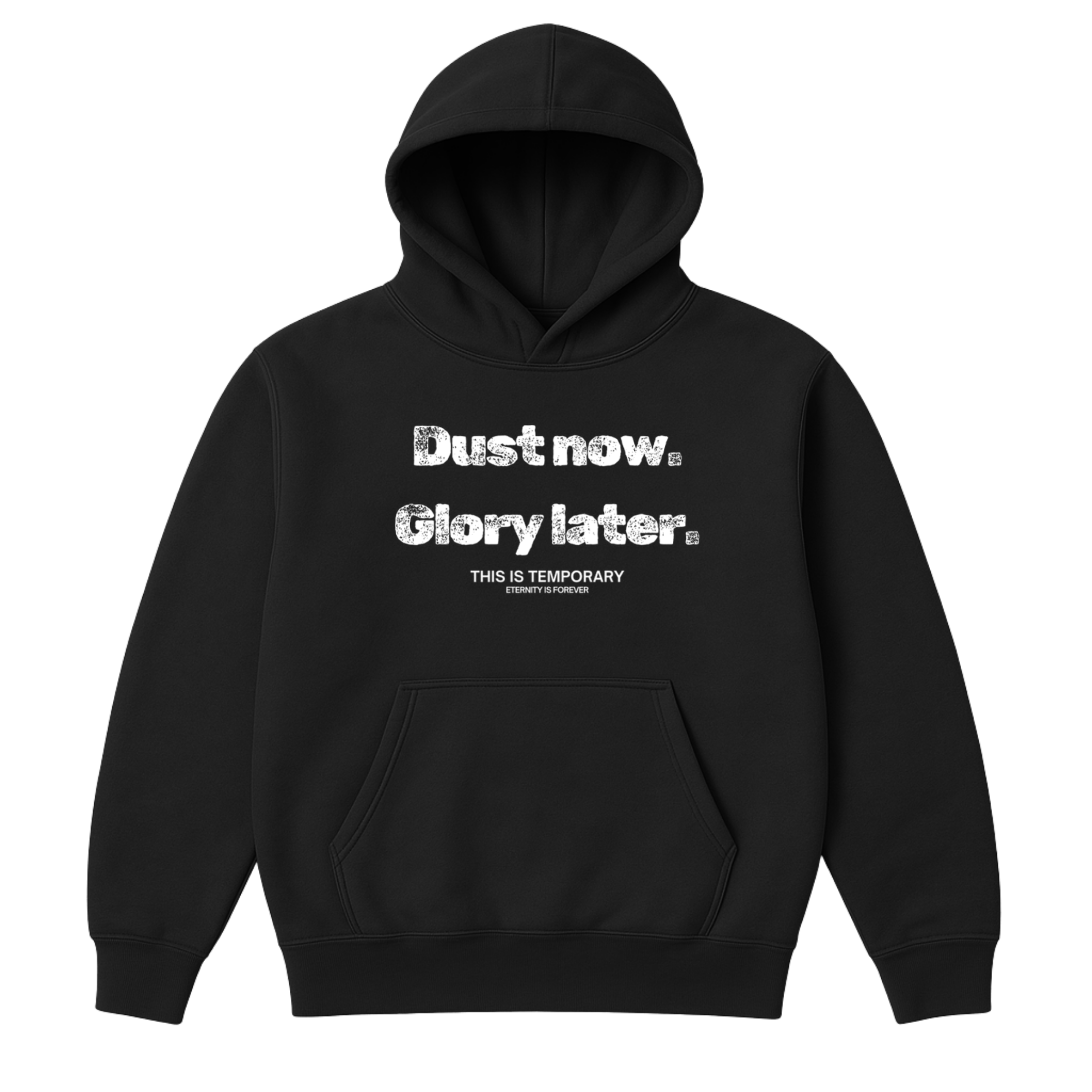 Dust Now. Glory Later Hoodie