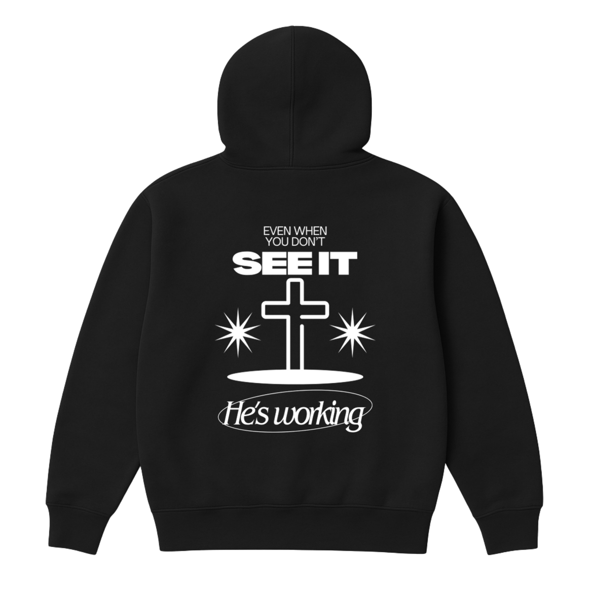 He's Working Hoodie