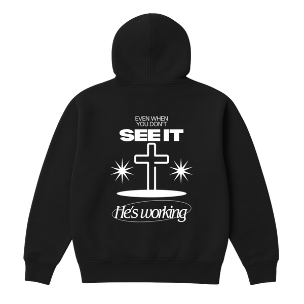 He's Working Hoodie