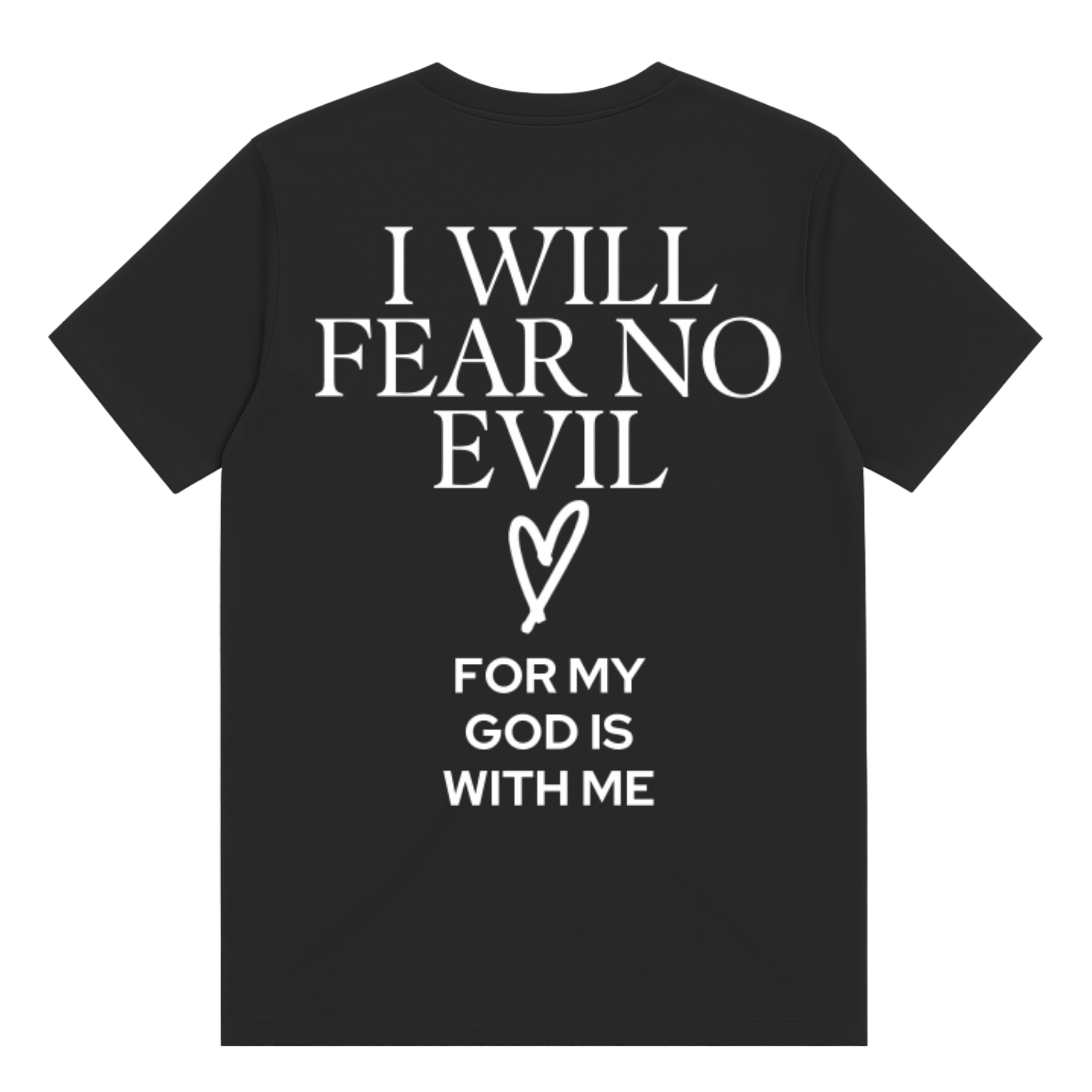 I Will Fear No Evil T-Shirt