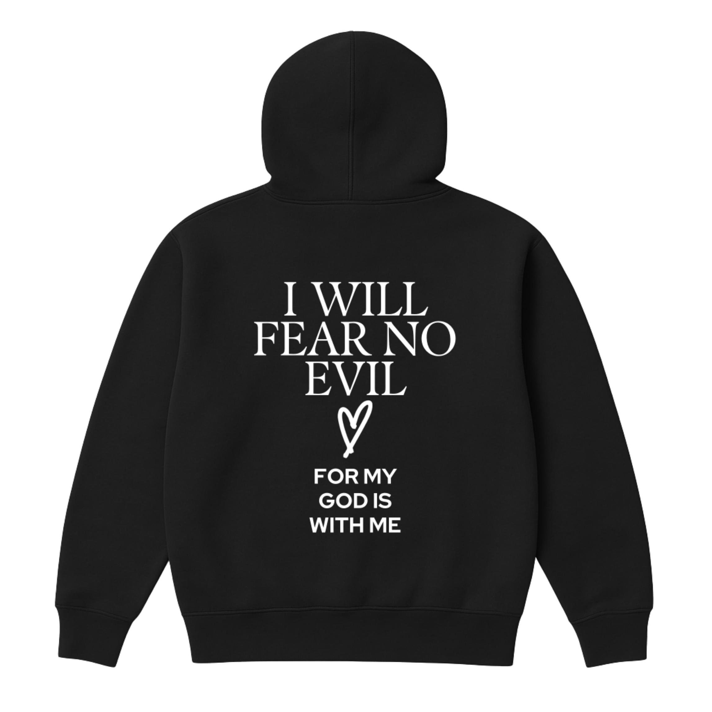 I WIll Fear No Evil Hoodie