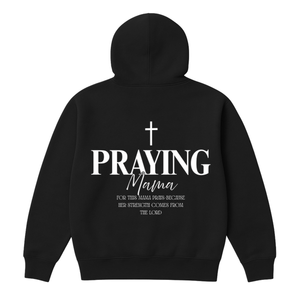 Praying Mama Hoodie
